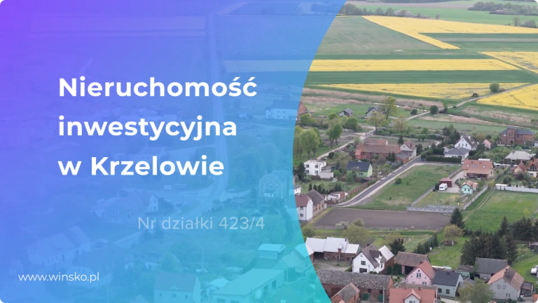 Na sprzedaż nieruchomość gruntowa zabudowana w Krzelowie